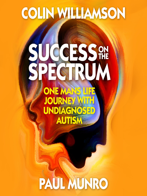 Title details for Success on the Spectrum by Colin Williamson & Paul Munro - Available
